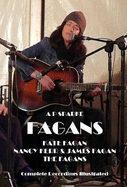 The Fagans: Kate Fagan, Nancy Kerr & James Fagan, The Fagans - Complete Recordings Illustrated
