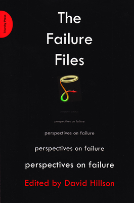 The Failure Files: Perspectives on Failure - Hillson, David (Editor)