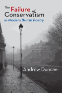 The Failure of Conservatism in Modern British Poetry