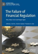 The Failure of Financial Regulation: Why a Major Crisis Could Happen Again