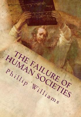 The Failure of Human Societies - Williams, Phillip