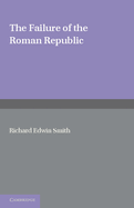 The Failure of the Roman Republic