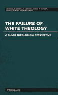 The Failure of White Theology: A Black Theological Perspective