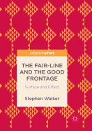 The Fair-Line and the Good Frontage: Surface and Effect