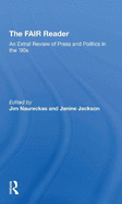 The Fair Reader: An Extra! Review Of Press And Politics In The '90s