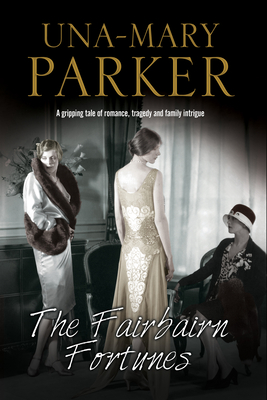 The Fairbairn Fortunes - Parker, Una-Mary