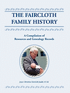 The Faircloth Family History: A Compilation of Resources and Genealogy Records