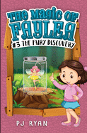 The Fairy Discovery: A fun chapter book for kids ages 9-12