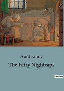 The Fairy Nightcaps