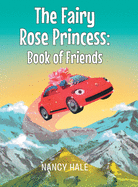 The Fairy Rose Princess Book of Friends