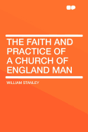 The Faith and Practice of a Church of England Man