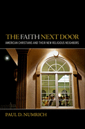 The Faith Next Door: American Christians and Their New Religious Neighbors