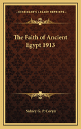 The Faith of Ancient Egypt 1913