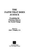 The Faith That Does Justice: Examining the Christian Sources for Social Change