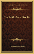 The Faiths Men Live by