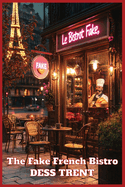 The fake French Bistro: Easy to cook European menu