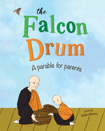 The Falcon Drum: A Parable For Parents