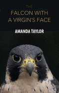 The Falcon with a Virgin's Face