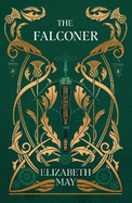 The Falconer: A sweeping historical fantasy like you've never read before, full of magic, mystery and slow-burn romance