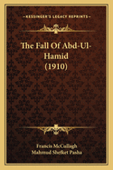 The Fall Of Abd-Ul-Hamid (1910)