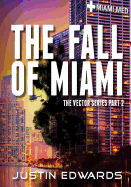 The Fall of Miami: Part 2 of the Vector Series