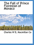 The Fall of Prince Florestan of Monaco