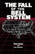 The Fall of the Bell System: A Study in Prices and Politics