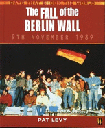 The Fall of the Berlin Wall