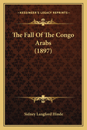 The Fall Of The Congo Arabs (1897)