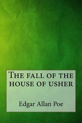 The Fall of the House of Usher - Poe, Edgar Allan
