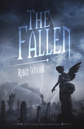 The Fallen: Part One: The Watcher Series: Book Four