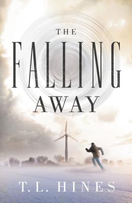 The Falling Away - Hines, T L