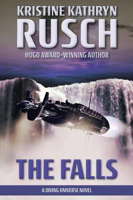 The Falls: A Diving Universe Novel - Rusch, Kristine Kathryn