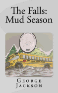 The Falls: Mud Season