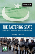 The Faltering State: Pakistan's Internal Security Landscape