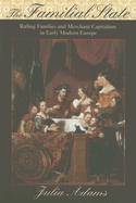 The Familial State: Ruling Families and Merchant Capitalism in Early Modern Europe