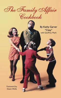The Family Affair Cookbook - Garver, Kathy, and Mark, Geoffrey