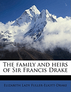 The Family and Heirs of Sir Francis Drake; Volume 2