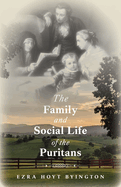 The Family and Social Life of the Puritans