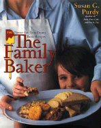 The Family Baker: 150 Never-Let-You-Down Basic Recipes - 