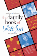 The Family Book of Bible Fun