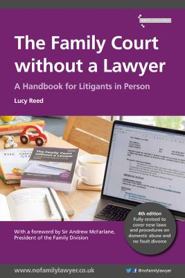 The Family Court without a Lawyer: A Handbook for Litigants in Person - Reed, Lucy