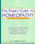 The Family Guide to Homeopathy: Symptoms and Natural Solutions