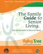 The Family Guide to Senior Living: The Easiest Path to Peace of Mind