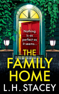 The Family Home: A BRAND NEW utterly chilling psychological thriller from L H Stacey for 2025