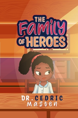 The Family Of Heroes - B Masten, Cedric, Dr.