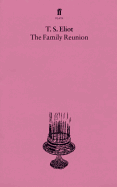 The Family Reunion: With an introduction and notes by Nevill Coghill