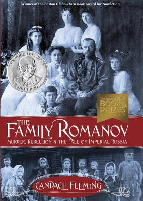 The Family Romanov: Murder, Rebellion, & the Fall of Imperial Russia - Fleming, Candace