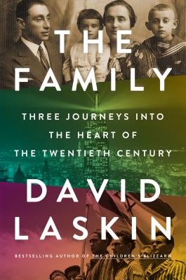 The Family: Three Journeys Into the Heart of the Twentieth Century - Laskin, David