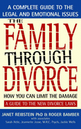 The Family Through Divorce: How You Can Limit the Damage - Bamber, Roger, and Reibstein, Janet